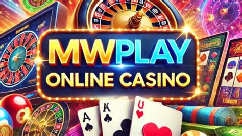 Mwplay Online Casino Philippines .